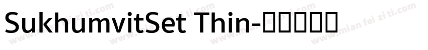 SukhumvitSet Thin字体转换